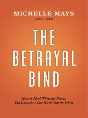 cover image of The Betrayal Bind